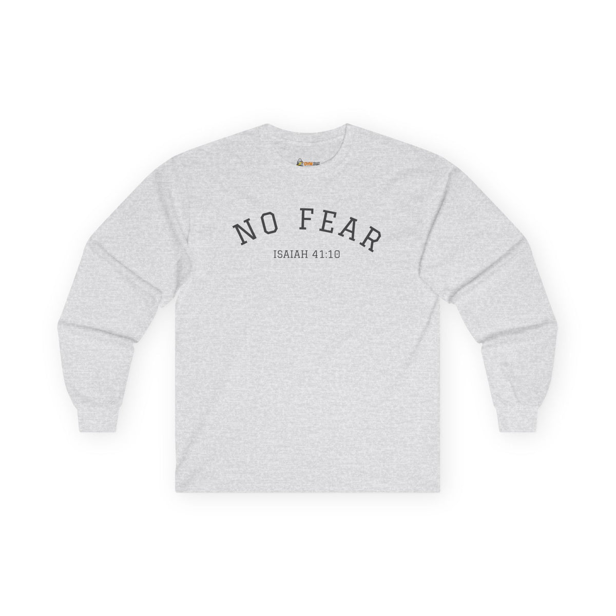 No Fear- Unisex Ultra Cotton Long Sleeve Tee