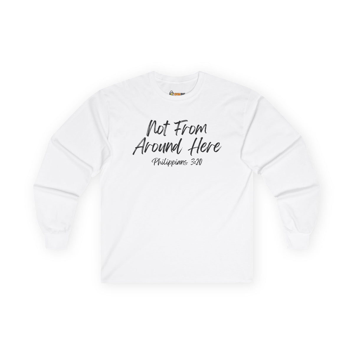Not From Around Here- Unisex Ultra Cotton Long Sleeve Tee