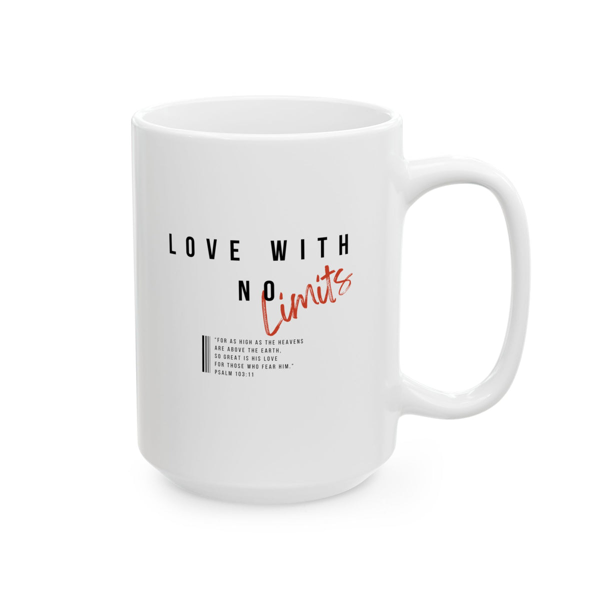 "Love With No Limits" Ceramic Mug, (11oz, 15oz)