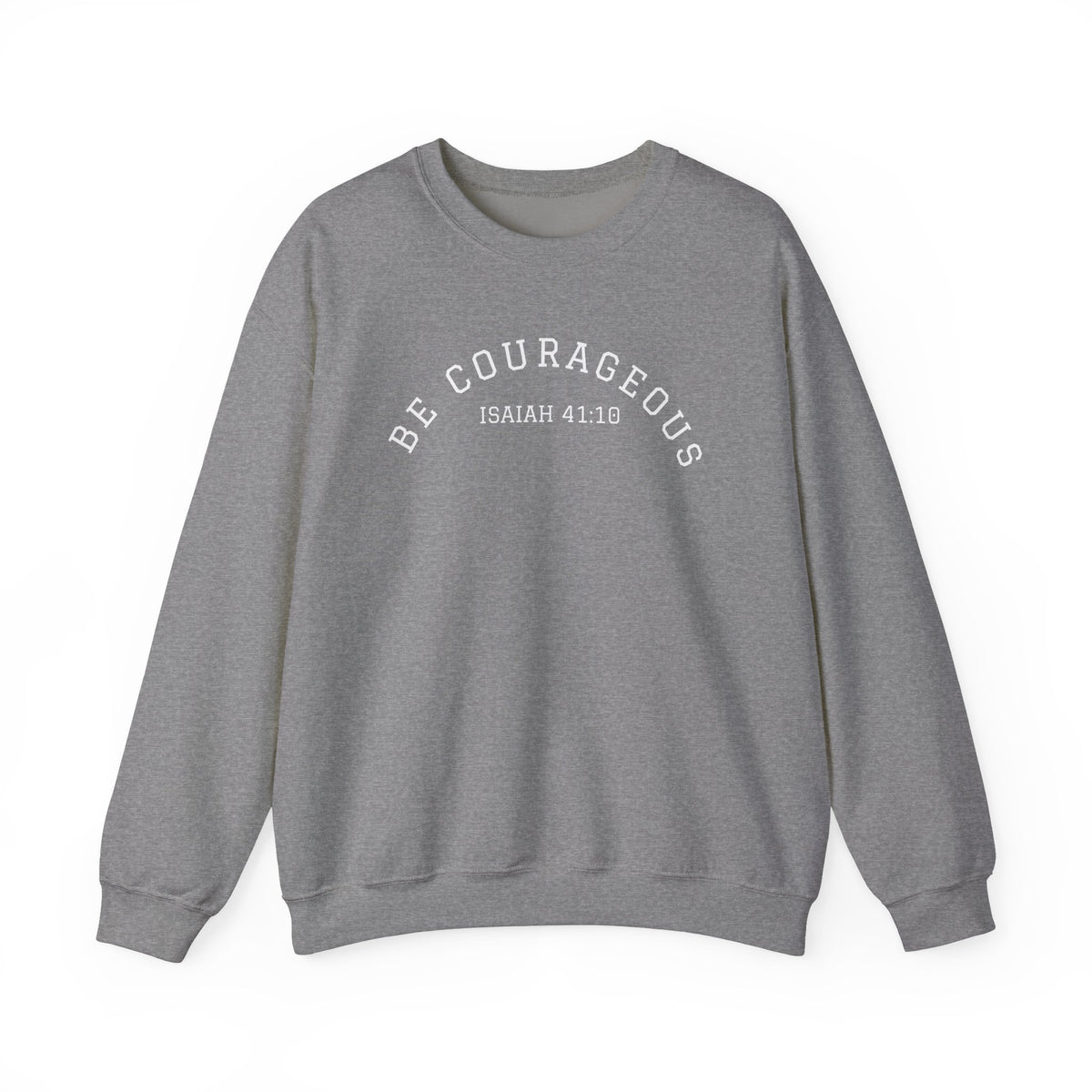 Be Courageous- Unisex Heavy Blend™ Crewneck Sweatshirt