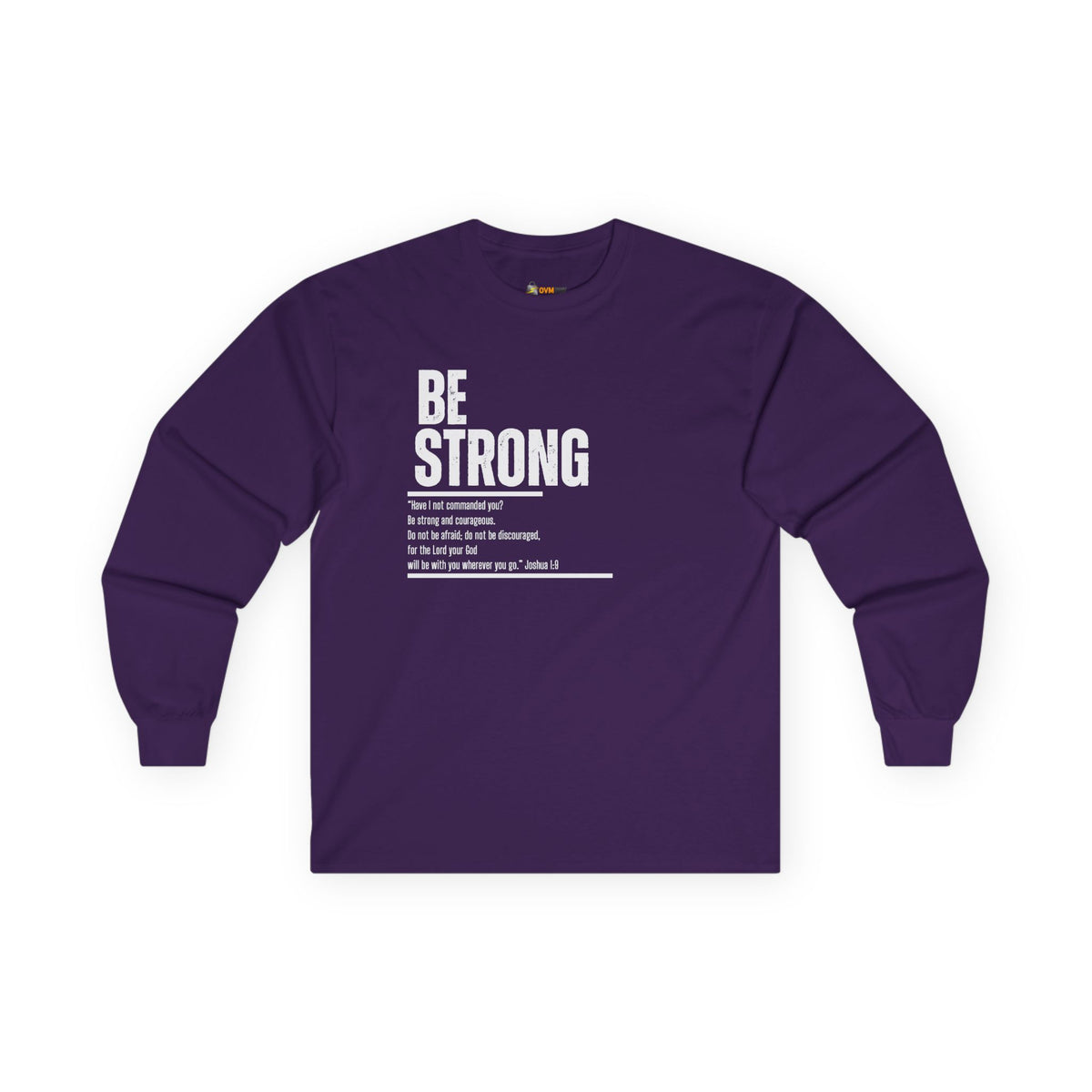 Be Strong- Unisex Ultra Cotton Long Sleeve Tee